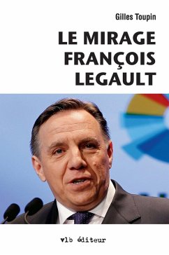 Cover Le mirage François Legault (eBook, ePUB)