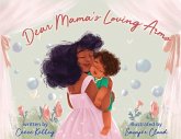 Dear Mama's Loving Arms (eBook, ePUB) Dear Mama's Loving Arms (eBook, ePUB)