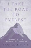 I Take the Road to Everest (eBook, ePUB) I Take the Road to Everest (eBook, ePUB)