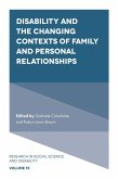 Disability and the Changing Contexts of Family and Personal Relationships (eBook, ePUB) Disability and the Changing Contexts of Family and Personal Relationships (eBook, ePUB)