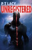 Unregistered (eBook, ePUB) Unregistered (eBook, ePUB)