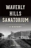 Waverly Hills Sanatorium (eBook, ePUB)