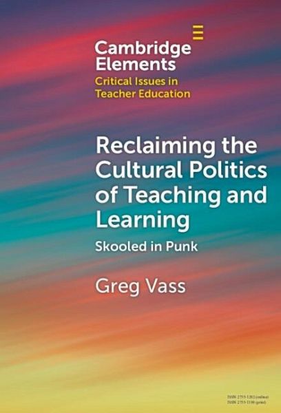 Reclaiming the Cultural Politics of Teaching and Learning (eBook, ePUB) Reclaiming the Cultural Politics of Teaching and Learning (eBook, ePUB)