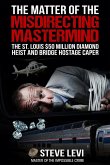 Matter of the Misdirecting Mastermind (eBook, ePUB) Matter of the Misdirecting Mastermind (eBook, ePUB)