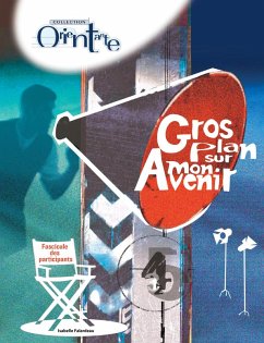 Gros plan sur mon avenir / Fascicule des participants (eBook, PDF) Cover Gros plan sur mon avenir / Fascicule des participants (eBook, PDF)