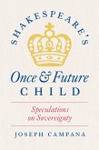 Shakespeare's Once and Future Child (eBook, ePUB)
