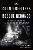Counterfeiters of Bosque Redondo (eBook, ePUB)