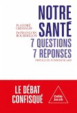 Notre santé : 7 questions, 7 réponses (eBook, ePUB) Notre santé : 7 questions, 7 réponses (eBook, ePUB)