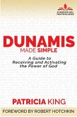 Dunamis Made Simple (eBook, ePUB) Dunamis Made Simple (eBook, ePUB)