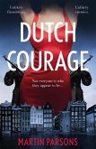 Dutch Courage (eBook, ePUB) Dutch Courage (eBook, ePUB)