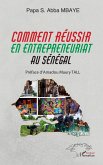Comment réussir en entrepreneuriat au Sénégal (eBook, PDF)