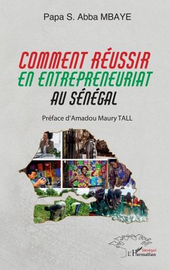 Comment réussir en entrepreneuriat au Sénégal (eBook, PDF) Cover Comment réussir en entrepreneuriat au Sénégal (eBook, PDF)