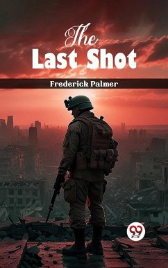 Last Shot (eBook, ePUB) - Palmer, Frederick