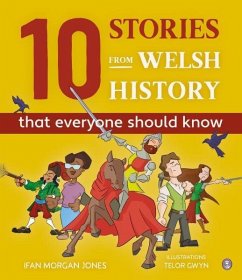 Cover 10 Stories from Welsh History (That Everyone Should Know) (eBook, PDF)