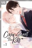 Cover My Scars With Your Kiss, Volume 2 (eBook, ePUB)