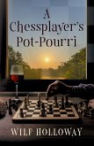 Chessplayer's Pot-Pourri (eBook, ePUB)