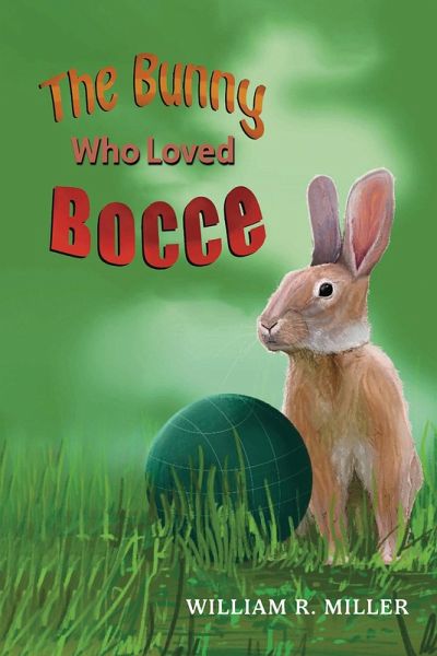 Bunny who Loved Bocce (eBook, ePUB) Bunny who Loved Bocce (eBook, ePUB)
