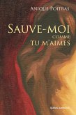 Sauve-moi comme tu m'aimes (eBook, ePUB)