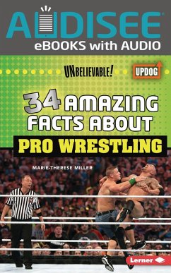 34 Amazing Facts about Pro Wrestling (eBook, ePUB) - Miller, Marie-Therese