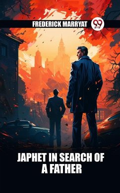 Japhet In Search Of A Father (eBook, ePUB) - Marryat, Frederick