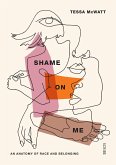 Shame On Me (eBook, ePUB) Shame On Me (eBook, ePUB)