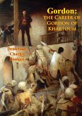 Gordon: the Career of Gordon of Khartoum (eBook, ePUB)