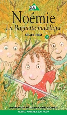 Cover Noémie 18 - La Baguette maléfique (eBook, ePUB)