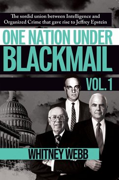 One Nation Under Blackmail - Vol. 1 (eBook, ePUB) - Webb, Whitney Alyse