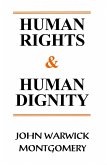 Human Rights and Human Dignity (eBook, ePUB) Human Rights and Human Dignity (eBook, ePUB)