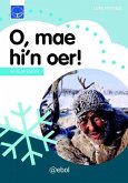 Cyfres Dysgu Difyr: O, Mae Hi'n Oer! (eBook, ePUB) Cyfres Dysgu Difyr: O, Mae Hi'n Oer! (eBook, ePUB)
