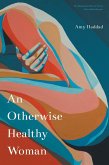 Otherwise Healthy Woman (eBook, PDF) Otherwise Healthy Woman (eBook, PDF)