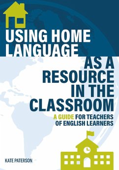 Using Home Language as a Resource in the Classroom (eBook, ePUB) - Paterson, Kate