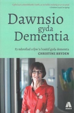 Cover Dawnsio gyda Dementia - Fy Mhrofiad o Fyw'n Bositif gyda Dementia (eBook, ePUB)