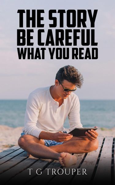Story - Be Careful What You Read (eBook, ePUB) Story - Be Careful What You Read (eBook, ePUB)