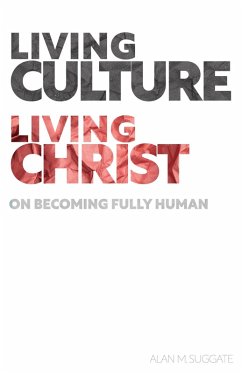 Living Culture, Living Christ (eBook, ePUB) - Suggate, Alan M.