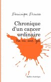 Chronique d'un cancer ordinaire (eBook, ePUB) Chronique d'un cancer ordinaire (eBook, ePUB)