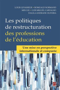Les politiques de restructuration des professions de l'éducation. Une mise en perspective internationale et comparée (eBook, PDF) - Louis LeVasseur, LeVasseur