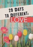 29 Days to Different: Love (eBook, ePUB) 29 Days to Different: Love (eBook, ePUB)