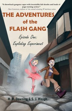 Cover The Adventures of the Flash Gang : Episode One: Exploding Experiment (eBook, ePUB)