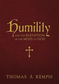 Humility and the Elevation of the Mind to God (eBook, ePUB) Humility and the Elevation of the Mind to God (eBook, ePUB)