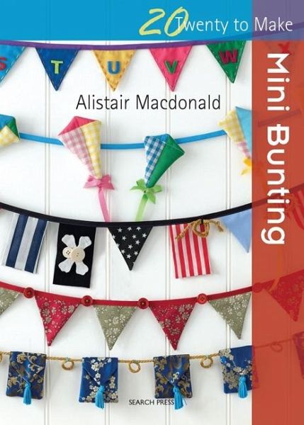 Twenty to Make: Mini Bunting (eBook, PDF)