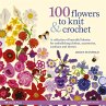 100 Flowers to Knit & Crochet (new... - Bild 1