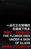Flower Dies under a Skin of Glass (eBook, PDF)