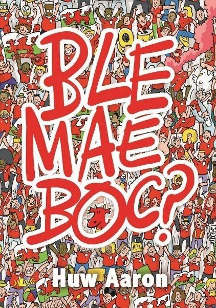 Ble Mae Boc? (eBook, PDF) Ble Mae Boc? (eBook, PDF)