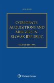 Corporate Acquisitions and Mergers in Slovak Republic (eBook, PDF) Corporate Acquisitions and Mergers in Slovak Republic (eBook, PDF)