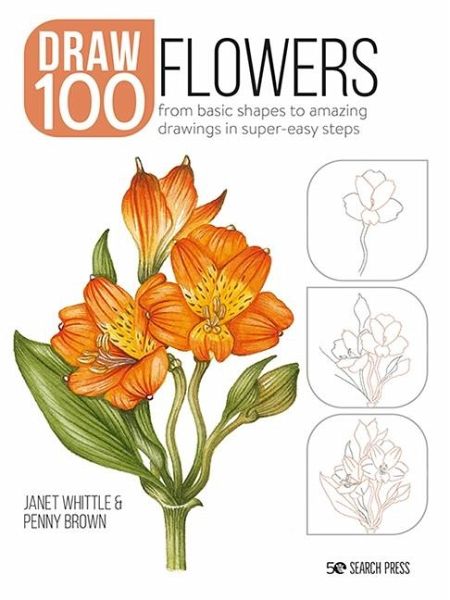Draw 100: Flowers (eBook, ePUB) Draw 100: Flowers (eBook, ePUB)