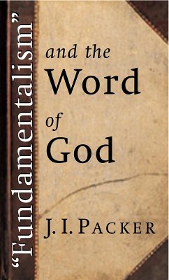 Cover &quote;Fundamentalism&quote; and the Word of God (eBook, ePUB)