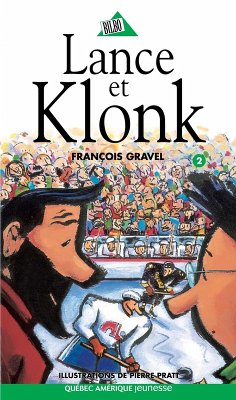 Klonk 02 - Lance et Klonk (eBook, ePUB) - Francois Gravel, Gravel