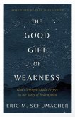 Good Gift of Weakness (eBook, ePUB)