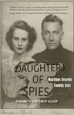 Daughter of Spies: Wartime Secrets, Family Lies (eBook, ePUB)